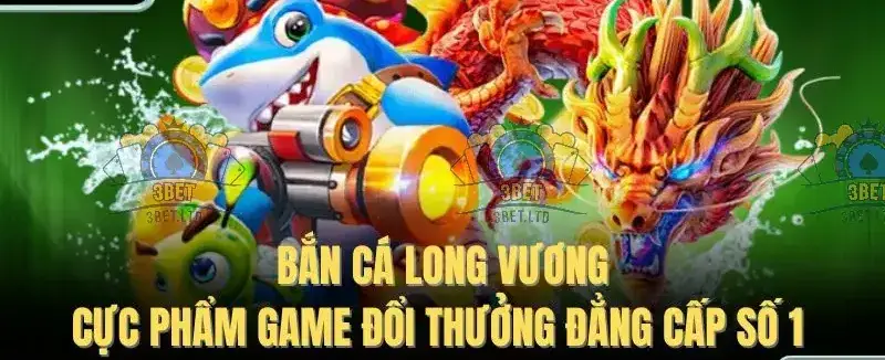 Khám Phá Thế Giới Đại Dương Huyền Bí Của Bắn Cá Long Vương tại 3BET
